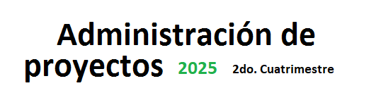 Administración de Proyectos 2C 2025